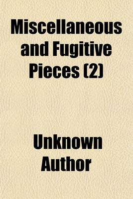 Book cover for Miscellaneous and Fugitive Pieces (Volume 2)