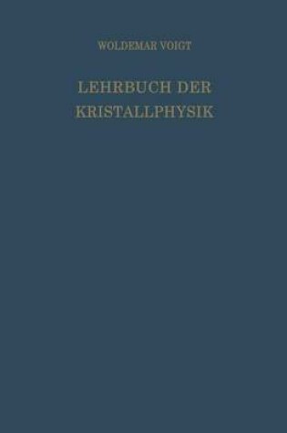 Cover of Lehrbuch der Kristallphysik (mit Ausschluss der Kristalloptik)