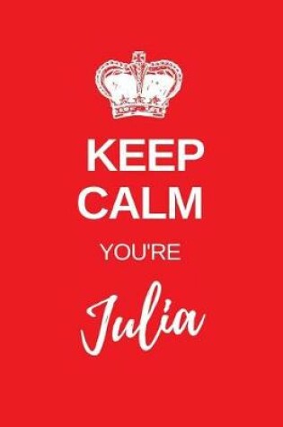 Cover of Keep Calm You're Julia