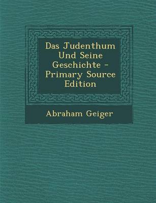 Book cover for Das Judenthum Und Seine Geschichte - Primary Source Edition