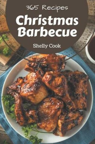 Cover of 365 Christmas Barbecue Recipes