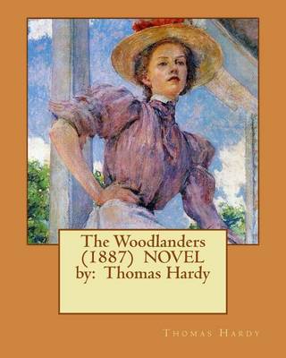 Book cover for The Woodlanders (1887) NOVEL by