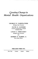 Book cover for Creating Change in Mental Health Organizations