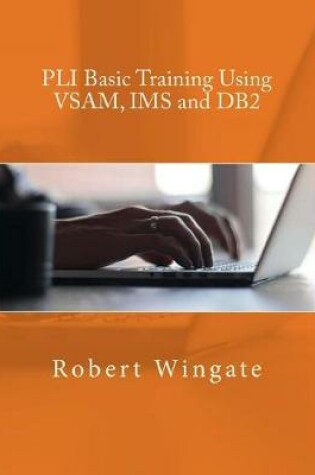 Cover of PLI Basic Training Using VSAM, IMS and DB2