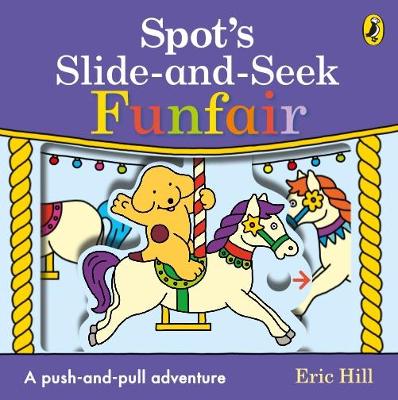 Book cover for Spot's Slide and Seek: Funfair