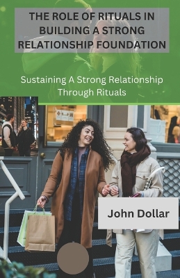 Book cover for The Role of Rituals in Building a Strong Relationship Foundation