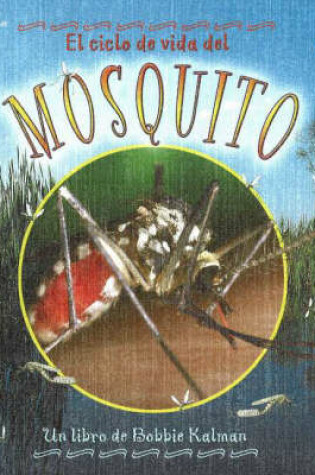 Cover of El Ciclo de Vida del Mosquito