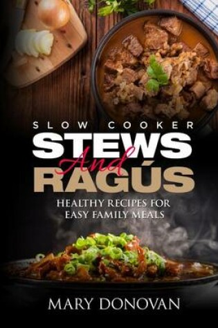 Cover of Slow Cooker Stews and Ragus