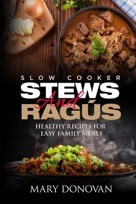 Book cover for Slow Cooker Stews and Ragus