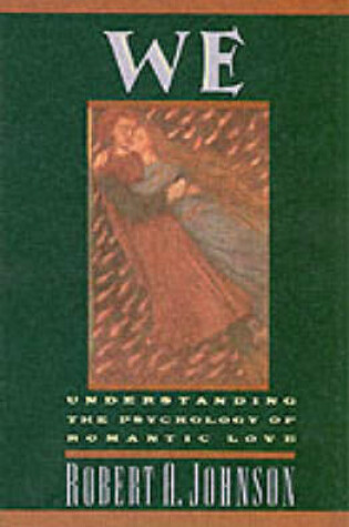 Cover of We: Understanding the Psychology of Romantic Love