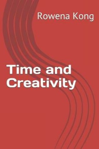Cover of Time and Creativity