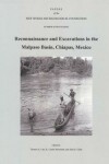 Book cover for Reconnaissance and Excavations in the Malpaso Basin, Chiapas, Mexico