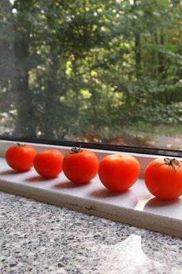 Book cover for Red Ripe Tomatoes on the Windowsill Organic Produce Journal