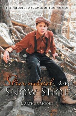 Cover of Stranded in Snow Shoe