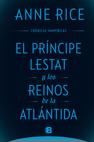 Cover of El principe Lestat y los reinos de la Atlantida/ Prince Lestat and the Realms of Atlantis