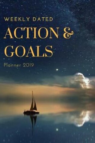Cover of Weekly Dated Action & Goals Planner 2019