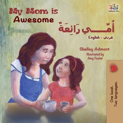 Book cover for My Mom is Awesome (English Arabic Bilingual Book)