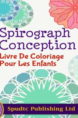 Cover of Spirograph Design Coloring Book for Kids