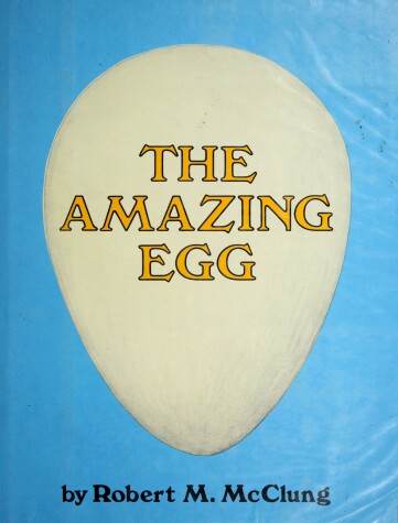 Book cover for Mcclung Robert M. : Amazing Egg (Hbk)
