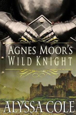 Cover of Agnes Moor's Wild Knight