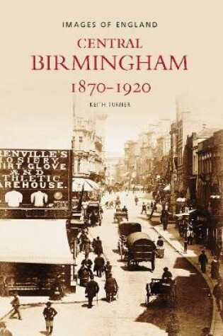 Cover of Central Birmingham 1870-1920