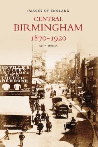 Cover of Central Birmingham 1870-1920