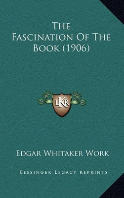 Book cover for The Fascination of the Book (1906)