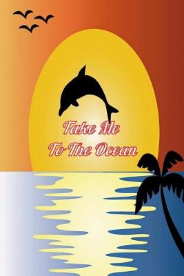 Book cover for take me to the ocean