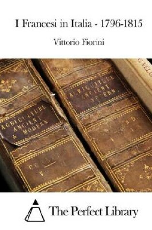 Cover of I Francesi in Italia - 1796-1815