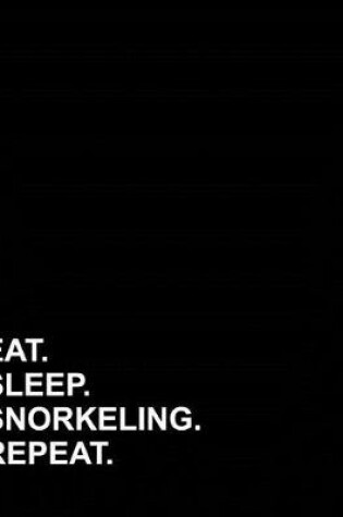 Cover of Eat Sleep Snorkeling Repeat