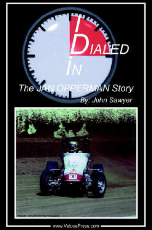 Cover of Dialed In - The Jan Opperman Story