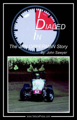 Book cover for Dialed In - The Jan Opperman Story