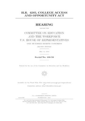 Book cover for H.R. 4283, College Access and Opportunity Act