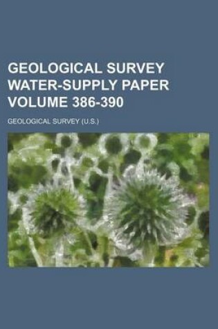 Cover of Geological Survey Water-Supply Paper Volume 386-390