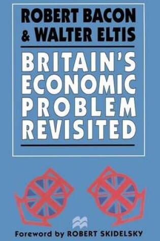 Cover of Britain’s Economic Problem Revisited