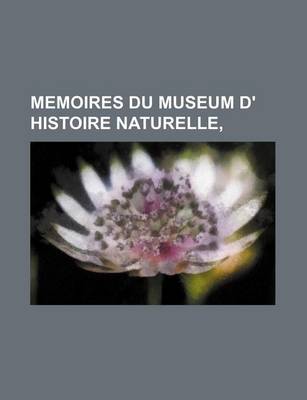 Book cover for Memoires Du Museum D' Histoire Naturelle