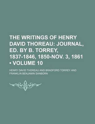 Book cover for The Writings of Henry David Thoreau (Volume 10); Journal, Ed. by B. Torrey, 1837-1846, 1850-Nov. 3, 1861