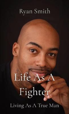 Book cover for Life As A Fighter