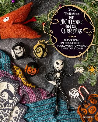 Book cover for Disney Tim Burton's Nightmare Before Christmas: The Official Knitting Guide to Halloween Town and Christmas Town