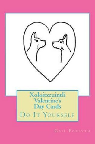 Cover of Xoloitzcuintli Valentine's Day Cards