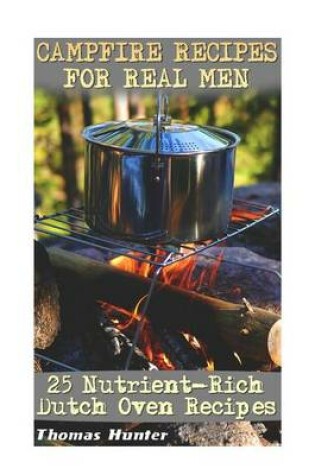 Cover of Campfire Recipes for Real Men