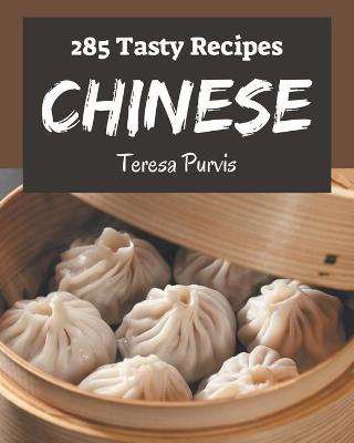 Cover of 285 Tasty Chinese Recipes