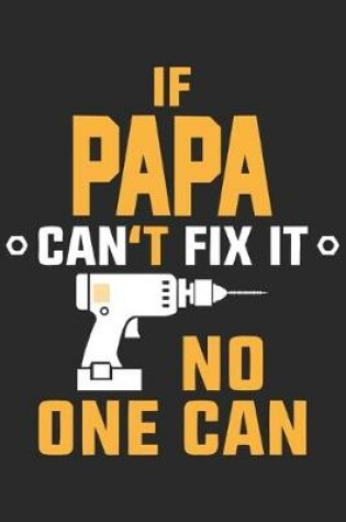 Cover of if papa can't fix it no one can