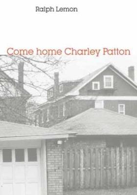 Book cover for Come home Charley Patton