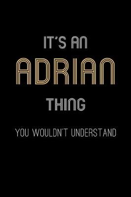 Book cover for It's An Adrian Thing, You Wouldn't Understand