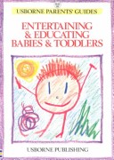 Cover of Entertaining and Educating Babies and Toddlers