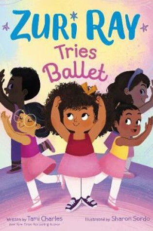 Cover of Zuri Ray Tries Ballet