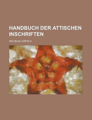 Book cover for Handbuch Der Attischen Inschriften