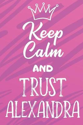 Book cover for Keep Calm And Trust Alexandra