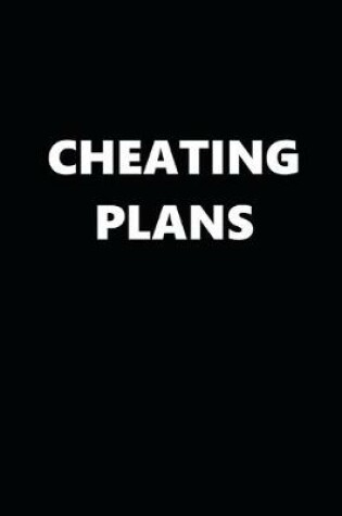 Cover of 2020 Daily Planner Funny Theme Cheating Plans Black White 388 Pages